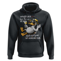 Whatever Life Throws At You Duck Hoodie Funny Sarcastic Quote - Wonder Print Shop