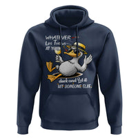 Whatever Life Throws At You Duck Hoodie Funny Sarcastic Quote - Wonder Print Shop