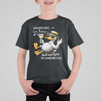 Whatever Life Throws At You Duck T Shirt For Kid Funny Sarcastic Quote - Wonder Print Shop