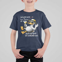 Whatever Life Throws At You Duck T Shirt For Kid Funny Sarcastic Quote - Wonder Print Shop