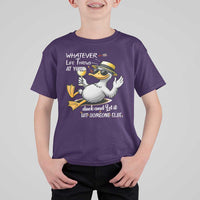 Whatever Life Throws At You Duck T Shirt For Kid Funny Sarcastic Quote - Wonder Print Shop