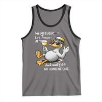 Whatever Life Throws At You Duck Tank Top Funny Sarcastic Quote - Wonder Print Shop