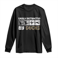 Funny Hunting Gift Long Sleeve Shirt Easily Distracted By Ducks Outdoor Lover - Wonder Print Shop