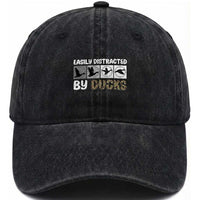 Funny Hunting Gift Washed Cotton Baseball Cap Easily Distracted By Ducks Outdoor Lover