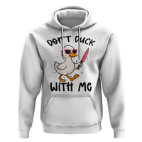 Do Not Duck With Me Hoodie Funny Duck Gift - Wonder Print Shop