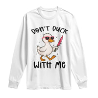 Do Not Duck With Me Long Sleeve Shirt Funny Duck Gift - Wonder Print Shop