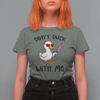 Do Not Duck With Me T Shirt For Women Funny Duck Gift - Wonder Print Shop