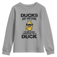 Funny Cute Duck Quote Youth Sweatshirt I Am A Duck Because I Am Awesome - Wonder Print Shop