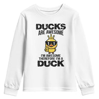 Funny Cute Duck Quote Youth Sweatshirt I Am A Duck Because I Am Awesome - Wonder Print Shop