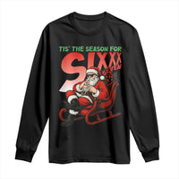 Tis The Season For Sixx Seven Meme Long Sleeve Shirt Funny Trendy Christmas Party Gift - Wonder Print Shop