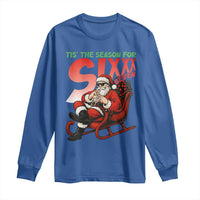 Tis The Season For Sixx Seven Meme Long Sleeve Shirt Funny Trendy Christmas Party Gift - Wonder Print Shop