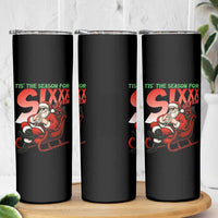 Tis The Season For Sixx Seven Meme Skinny Tumbler Funny Trendy Christmas Party Gift - Wonder Print Shop
