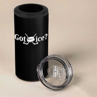 Got Ice 4 in 1 Can Cooler Tumbler Funny Hockey Lover Gift - Wonder Print Shop
