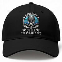 Straight Outta The Penalty Box Hockey Baseball Cap Funny Skull Player Gift