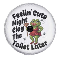 Funny Frog Bathroom Jokes Spare Tire Cover Feeling Cute Might Clog The Toilet Later