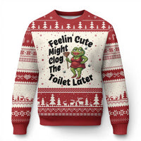 Funny Frog Bathroom Jokes Ugly Christmas Sweater Feeling Cute Might Clog The Toilet Later