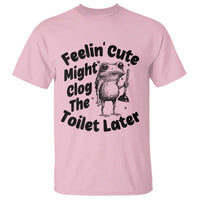 Funny Plumber Frog Gift T Shirt Feeling Cute Might Clog The Toilet Later