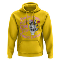 Feeling Cute Might Clog Toilet Later Hoodie Funny Raccoon