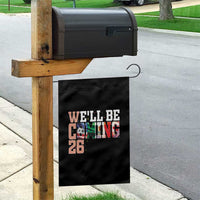 We Will Be Coming 26 Garden Flag USA Mexico Canada Football Supporters Gift