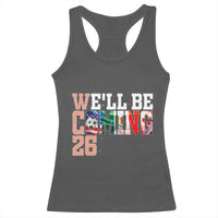We Will Be Coming 26 Racerback Tank Top USA Mexico Canada Football Supporters Gift