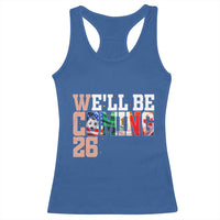 We Will Be Coming 26 Racerback Tank Top USA Mexico Canada Football Supporters Gift
