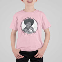Shirley Chisholm Quote T Shirt For Kid Service Is The Rent You Pay