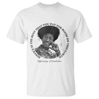 Shirley Chisholm Quote T Shirt Service Is The Rent You Pay