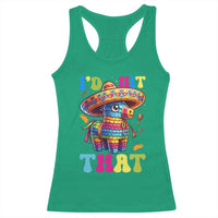 Funny Cinco De Mayo Pinata Racerback Tank Top Id Hit That