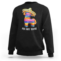 Funny Rainbow Pinata Sombrero Sweatshirt Id Hit That