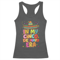 Funny Mexican Fiesta Party Racerback Tank Top In My Cinco De Mayo Era