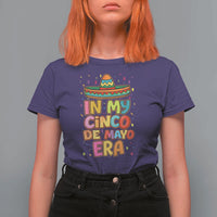 Funny Mexican Fiesta Party T Shirt For Women In My Cinco De Mayo Era