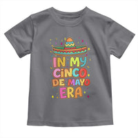 Funny Mexican Fiesta Party Toddler T Shirt In My Cinco De Mayo Era