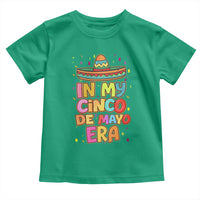 Funny Mexican Fiesta Party Toddler T Shirt In My Cinco De Mayo Era