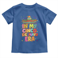 Funny Mexican Fiesta Party Toddler T Shirt In My Cinco De Mayo Era