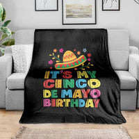 It Is My Cinco De Mayo Birthday Fiesta Throw Blanket Funny Mexican Party