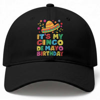 It Is My Cinco De Mayo Birthday Fiesta Baseball Cap Funny Mexican Party