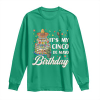 Funny Cinco De Mayo Birthday Long Sleeve Shirt Mexican Fiesta Theme Party