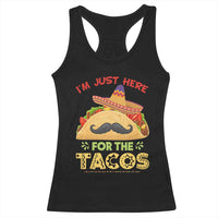 Funny Cinco De Mayo Taco Racerback Tank Top Just Here For The Tacos