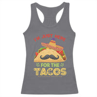 Funny Cinco De Mayo Taco Racerback Tank Top Just Here For The Tacos