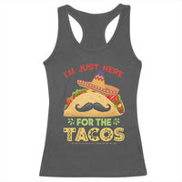 Funny Cinco De Mayo Taco Racerback Tank Top Just Here For The Tacos