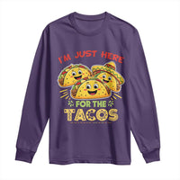 Funny Cinco De Mayo Just Here For The Tacos Long Sleeve Shirt Taco Lover Gift