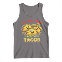 Funny Cinco De Mayo Just Here For The Tacos Tank Top Taco Lover Gift