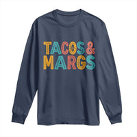 Tacos And Margaritas Lover Long Sleeve Shirt Cinco De Mayo Fiesta