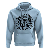 Funny Mexican Party Gift Hoodie Single De Mayo Squad