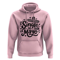 Funny Mexican Party Gift Hoodie Single De Mayo Squad