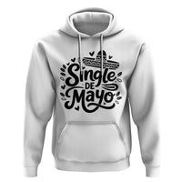 Funny Mexican Party Gift Hoodie Single De Mayo Squad