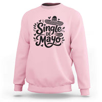Funny Mexican Party Gift Sweatshirt Single De Mayo Squad