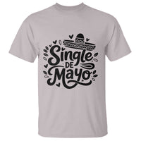 Funny Mexican Party Gift T Shirt Single De Mayo Squad