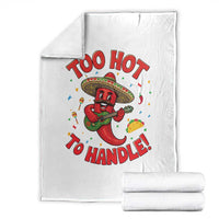 Funny Mexican Jalapeno Throw Blanket Too Hot To Handle Cinco De Mayo Party