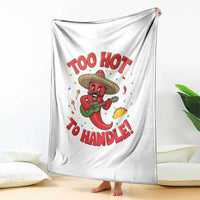 Funny Mexican Jalapeno Throw Blanket Too Hot To Handle Cinco De Mayo Party